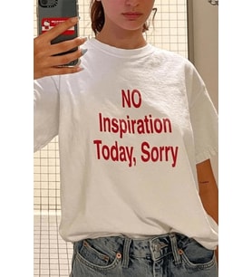 No İnspiration Today Sorry Yazılı Tişört (Beyaz)
