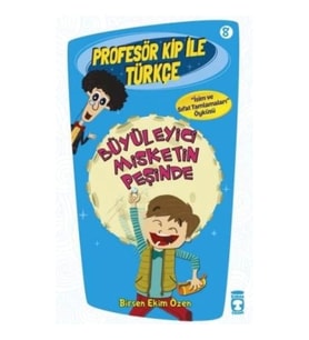 Profesör Kip ile Türkçe 8 - Büyüleyici Misketin Peşinde