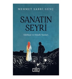 Sanatın Seyri - Edebiyat ve Felsefe Yazıları