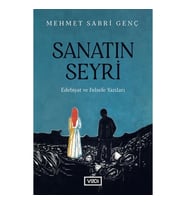 Sanatın Seyri - Edebiyat ve Felsefe Yazıları