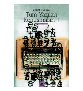 Tüm Yazıları Konuşmaları 1