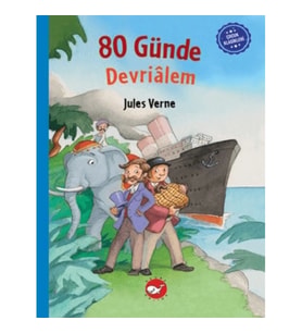 Çocuk Klasikleri: Seksen Günde Devrialem (Ciltli)