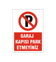 Garaj kapısı park etmeyiniz, isg uyarı levhası