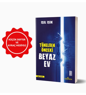 Tünelden Önceki Beyaz Ev - Defter ve Ayraç Hediyeli