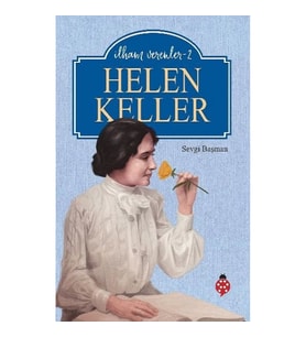 Helen Keller / İlham Verenler - 2