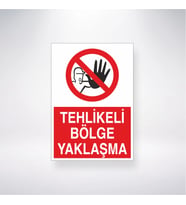 Tehlikeli Bölge Yaklaşma 21x28 Arkası Yapışkanlı Levha