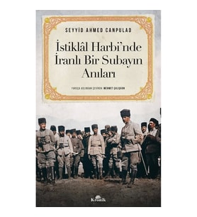 İstiklal Harbi'nde İranlı Bir Subayın Anıları