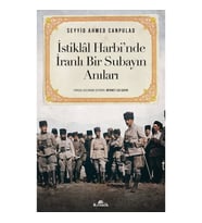 İstiklal Harbi'nde İranlı Bir Subayın Anıları