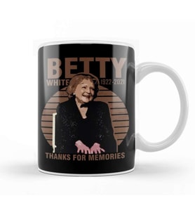 Betty White Thanks For Memories Kupa Bardak Porselen