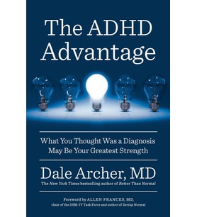 The Adhd Advantage: What You Thought Was A Diagnosis May Be Your Greatest Strength