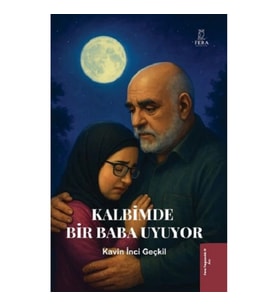 Kalbimde Bir Baba Uyuyor