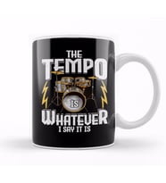 The Tempo Is Whatever I Say It Is Awesome Drummer Kupa Bardak Porselen