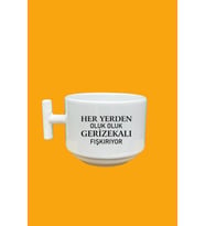 Her Yerden Oluk Oluk Ger*zekalı Fışkırıyor Baskılı Mood T Kupa