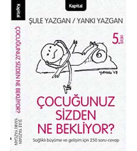 Çocuğunuz Sizden Ne Bekliyor?: Sağlıklı Büyüme Ve Gelişim İçin 250 Soru-Cevap (Krem)