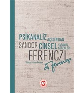 Psikanaliz Açısından Cinsel Yaşamın Kökenleri