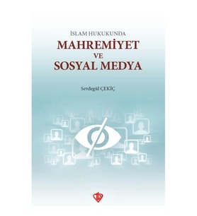 İslam Hukunda Mahremiyet ve Sosyal Medya
