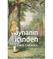 AYNANIN İÇİNDEN. LEWIS CARROLL ANTİK