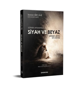 Sufinin Aynasından Siyah Ve Beyaz Ciltli İmam Sircani Semerkand