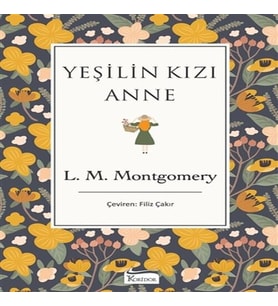 Yeşilin Kızı Anne (Bez Ciltli)