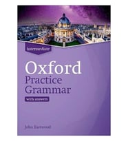 Oxford Practice Grammar Intermediate With Answers. By John Eastwood