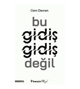 Bu Gidiş Gidiş Değil