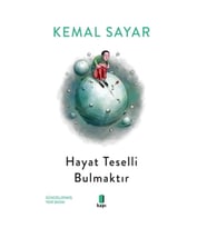 Hayat Teselli Bulmaktır