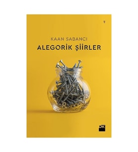 ALEGORİK ŞİİRLER - KAAN SABANCI - DOĞAN KİTAP