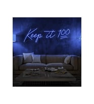 Keep it 100 Yazılı Neon Tabela