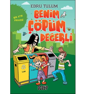 Benim Çöpüm Değerli - Bir Atık Projesi