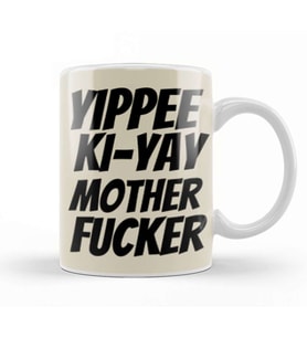 Yippee Ki Yay Mother Fucker Quote 2022 Kupa Bardak Porselen