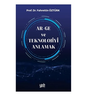 Ar-Ge ve Teknolojiyi Anlamak