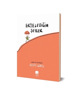 Erteledeğim Şeyler