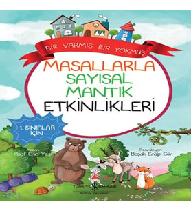 Masallarla Sayısal Mantık Etkinlikleri – Bir Varmış Bir muş