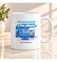 Bilgi Teknolojileri Öğretmenine İsme Özel Kupa Bardak