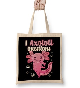 Cute & Funny I Axolotl Questions Pun Walking Fish Bez Çanta Uzun Saplı