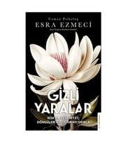 Gizli Yaralar Esra Ezmeci Destek Yayınları