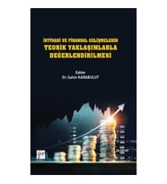 İktisadi ve Finansal Gelişmelerin Teorik Yaklaşımlarla Değerlendirilmesi