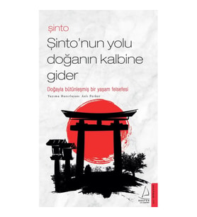 Şinto-Şinto'nun Yolu Doğanın Kalbine Gider