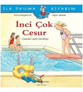 İlk Okuma Kitabım - İnci Çok Cesur