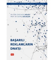 BAŞARILI REKLAMLARIN DNA’SI - Tüketici Zihnine Bilimsel Yolculuk