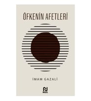 Öfkenin Afetleri - İmam-ı Gazali Ciltsiz Kitap 123 Sayfa Nesil Yayınları
