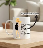 Kişiye Özel Kupa - Nihayetinde Bir ... Kolay Yetişmiyor