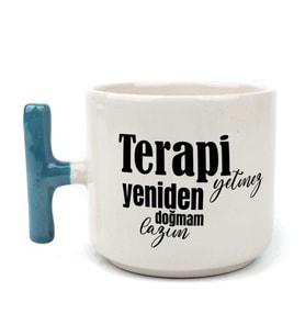 Terapi Yetmez Yeniden Doğmam Lazım Baskılı Mavi Kulplu T Kupa