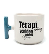 Terapi Yetmez Yeniden Doğmam Lazım Baskılı Mavi Kulplu T Kupa