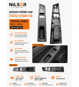 Toyota Yaris Cam Düğme Çerçeve Ön Sol 2012-2014 Çiftli