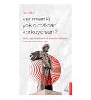 Var Mısın Ki Yok Olmaktan Korkuyorsun? - İlmin, Aydınlanmanın ve Anlamın Felsefesi