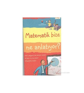 Matematik Bize Ne Anlatıyor ? (Ciltsiz) - Minna Lacey