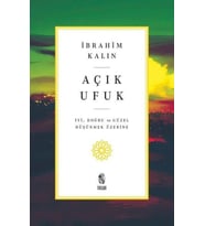 Açık Ufuk - İyi, Doğru ve Güzel Düşünmek Üzerine