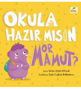 Okula Hazır mısın Mor Mamut?