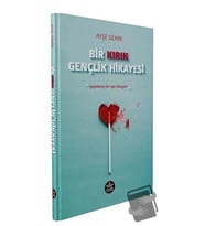 Bir Kırık Gençlik Hikayesi / Ayşe Demir